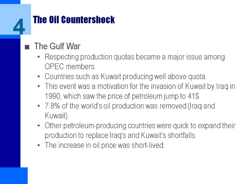 The Oil Countershock The Gulf War Respecting production quotas became a major issue among